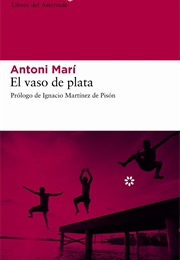 El Vaso De Plata (Antoni Mari)