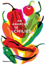 An Anarchy of Chilies (Caz Hildebrand)
