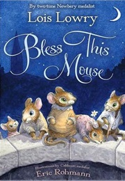 Bless This Mouse (Lois Lowry)