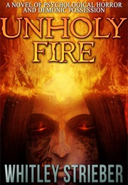 Unholy Fire (Whitley Strieber)