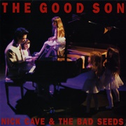 The Good Son - Nick Cave &amp; the Bad Seeds