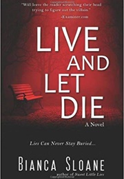 Lie and Let Die (Bianca Sloane)