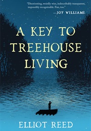 A Key to Treehouse Living (Elliot Reed)