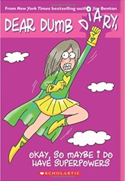 Okay, So Maybe I Do Have Superpowers (Jim Benton)