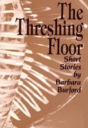 The Threshing Floor (Barbara Burford)