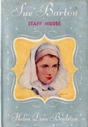 Sue Barton, Staff Nurse (Helen Dore Boylston)