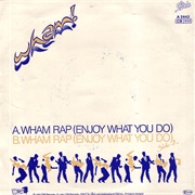 Wham Rap ..Wham!