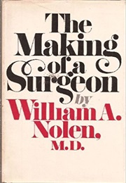 The Making of a Surgeon (Nolen)