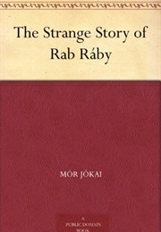 The Strange Story of Rab Ráby (Mór Jókai)