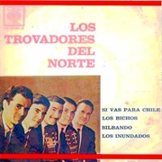 Si Vas Para Chile - Los Trovadores Del Norte (1965)