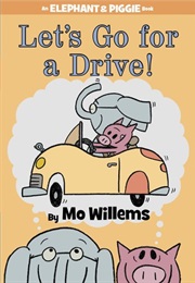 Let's Go for a Drive (Mo Willems)