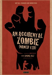 An Accidental Zombie (Named Ted) (2017)