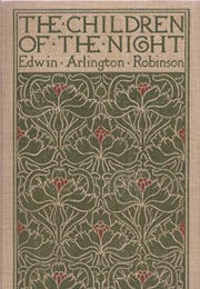 Children of the Night (Edwin Arlington Robinson)