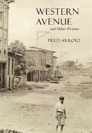 Western Avenue and Other Fictions (Fred Arroyo)