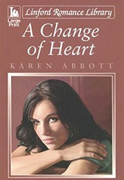 A Change of Heart (Karen Abbott)