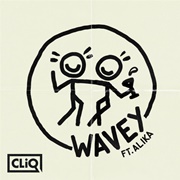 Wavey - Cliq Feat. Alika