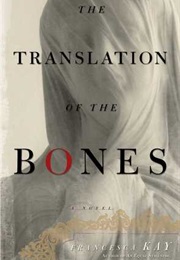 The Translation of Bones (Francesca Kay)