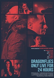 Dragonflies Only Live for 24 Hours (2018)