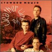 Crowded House - Weather With You