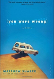 You Were Wrong (Matthew Sharpe)