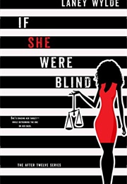 If She Were Blind (Laney Wylde)