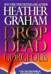 Drop Dead Gorgeous (Heather Graham)