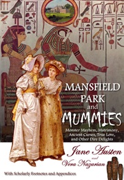 Mansfield Park and Mummies: Monster Mayhem, Matrimony, Ancient Curses and Other Dire Delights (Vera Nazarian, Jane Austen)