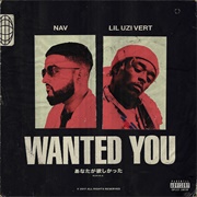 Wanted You - NAV, Lil Uzi Vert