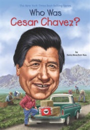 Who Was Cesar Chavez? (Dana Meachen Rau)