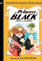 The Princess in Black Takes a Vacation (Shannon Hale)