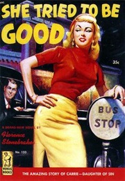 She Tried to Be Good (Florence Stonebraker)