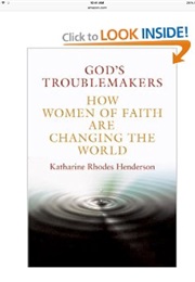 God&#39;s Troublemakers: How Women of God Are Changing the World (Catherine Rhodes Henderson)