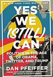Yes We (Still) Can (Dan Pfiffer)