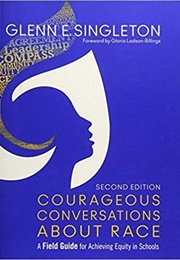 Courageous Conversations About Race (Glenn Singleton)