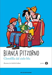 Chlorophyll From the Blue Sky (Bianca Pitzorno)