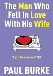 The Man Who Fell in Love With His Wife (Paul Burke)