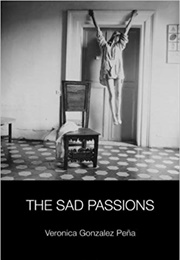 The Sad Passions (Gonzalez Peña)