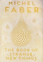 A Dystopian Novel (The Book of Strange New Things)