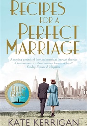 Recipes for a Perfect Marriage (Kate Kerrigan)