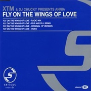 XTM &amp; DJ Chucky Featuring Annia - Fly on the Wings of Love
