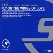 XTM & DJ Chucky Featuring Annia - Fly on the Wings of Love