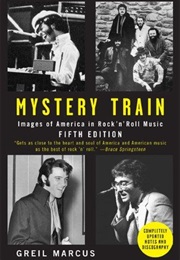 Mystery Train (Greil Marcus)