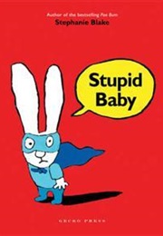 Stupid Baby (Stephanie Blake)