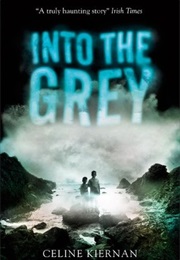Into the Grey (Celine Kiernan)