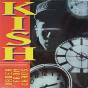 Kish - Order From Caos