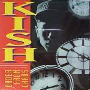 Kish - Order From Caos