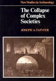 The Collapse of Complex Societies