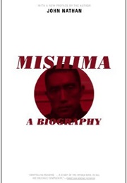 Mishima: A Biography (John Nathan)