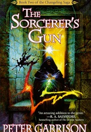 The Socerer's Gun (Garrison, Peter)