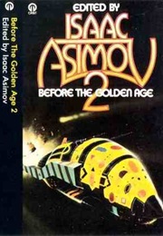 Before the Golden Age 2 (Edited by Isaac Asimov)